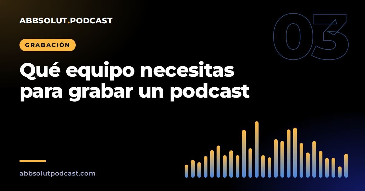 Portada: Qué equipo necesitas para grabar un podcast (y cuál no)