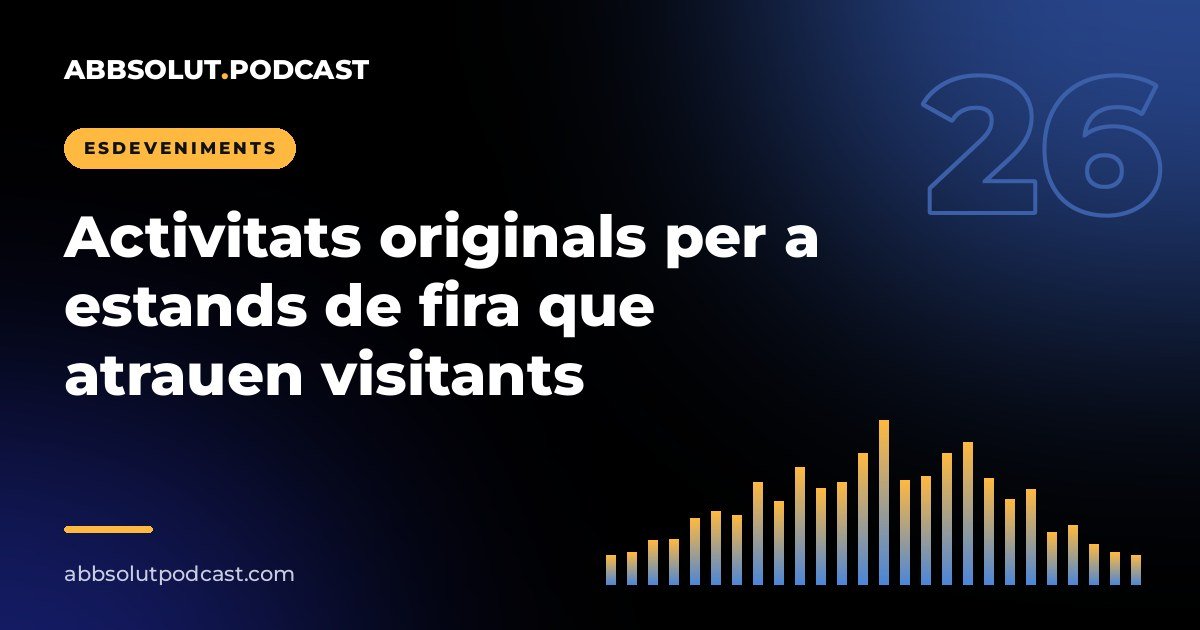 Portada: Activitats originals per a estands de fira que atrauen visitants