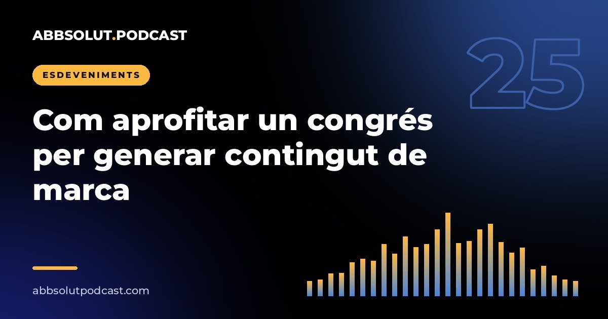 Portada: Com aprofitar un congrés per generar contingut de marca