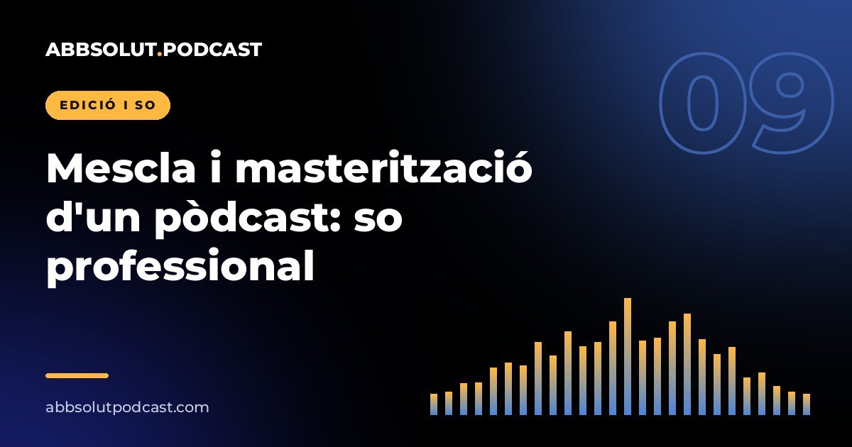 Portada: Mescla i masterització d'un pòdcast: so professional