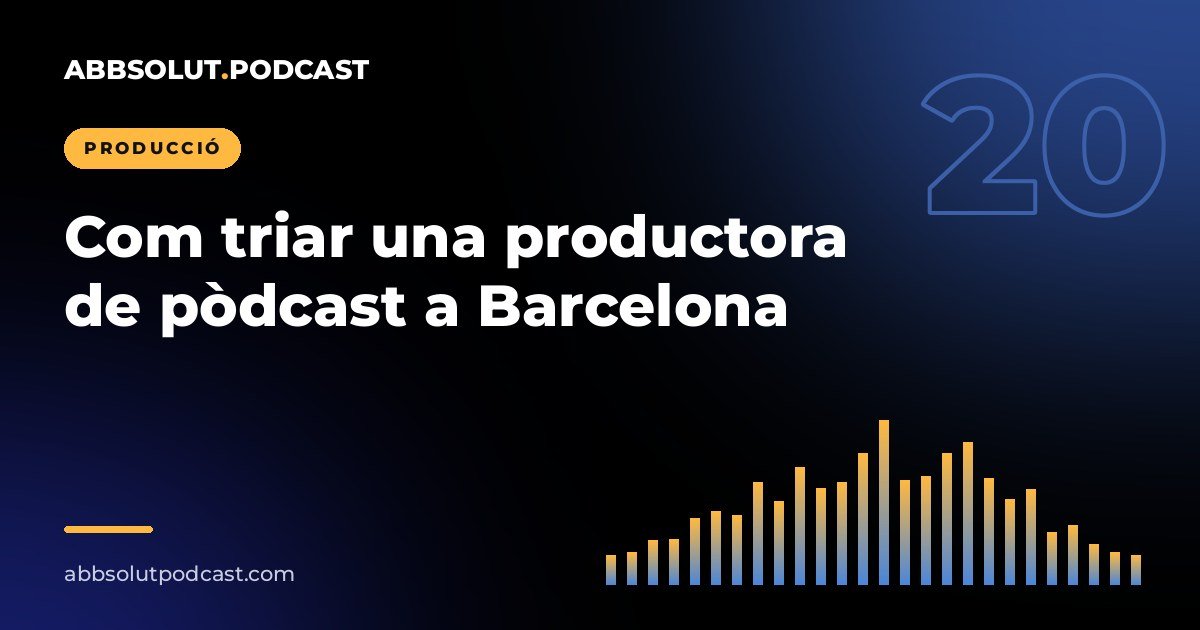 Portada: Com triar una productora de pòdcast a Barcelona