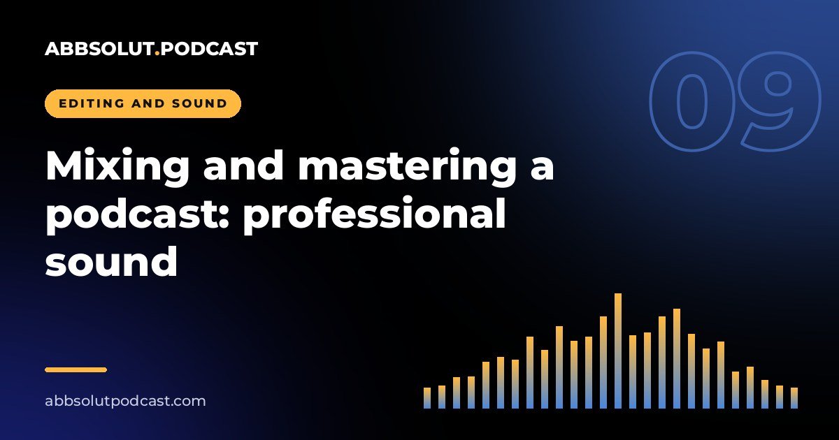 Cover: Mixing and mastering a podcast: professional sound