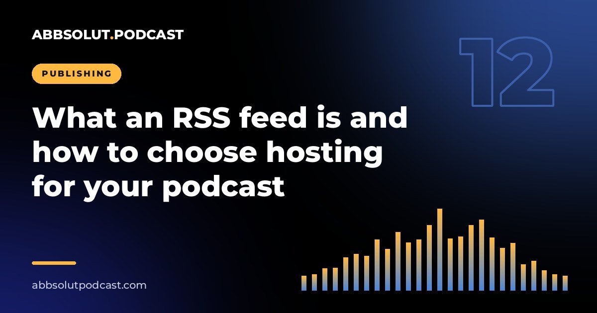 Cover: What an RSS feed is and how to choose hosting for your podcast