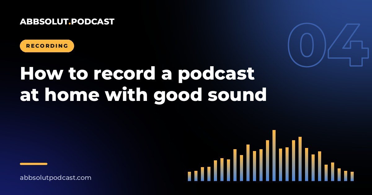 Cover: How to record a podcast at home with good sound